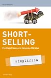 Zoom Produkt-Bild: Short-Selling - simplified: Profitabel traden in fallenden M&auml;rkten