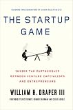 The Startup Game: Inside the Partnership between Venture Capitalists and Entrepreneurs