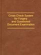 Cross-Check System for Forgery and Questioned Document Examination