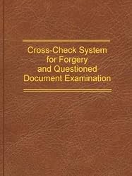 Cross-Check System for Forgery and Questioned Document Examination