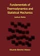 Fundamentals of Thermodynamics and Statistical Mechanics: Lecture Notes