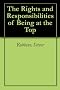 The Rights and Responsibilities of Being at the Top