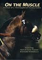 On The Muscle: Portrait Of A Thoroughbred Racing Stable