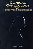 Clinical Gynaecology with Homeopathic Therapeutics