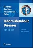 Inborn Metabolic Diseases: Diagnosis and Treatment