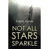 Not All Stars Sparkleby Carys Jones