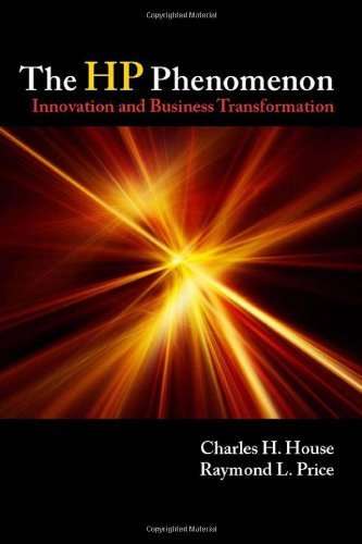 The HP Phenomenon: Innovation and Business Transformation (Stanford Business Books)