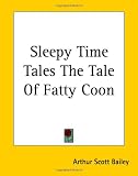 Sleepy Time Tales The Tale Of Fatty Coon