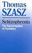 Schizophrenia: The Sacred Symbol of Psychiatry