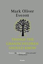 Things the Grandchildren Should Know Things the Grandchildren Should Know