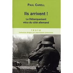 Ils arrivent ! : Le d�barquement v�cu du c�t� allemand