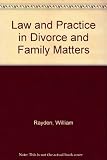 Rayden's law and practice in divorce and family matters. Second cumulative supplement to 14th ed.