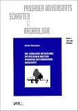 Produkt-Bild: Die l&auml;ndliche Besiedelung im &ouml;stlichen Raetien w&auml;hrend der r&ouml;mischen Kaiserzeit