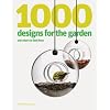 1000 Designs for the Garden and Where to Find Them
