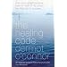 The Healing Code: One Man's Amazing Journey Back to Health and his Proven Five-Step Plan to Recovery
