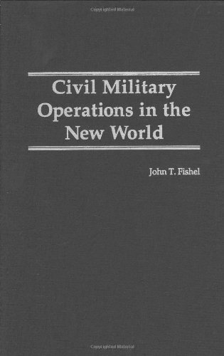 Civil Military Operations in the New World