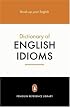 The Penguin Dictionary of English Idioms (Penguin Reference Books)