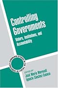 Controlling Governments: Voters, Institutions, and Accountability (Cambridge Studies in the Theory of Democracy)