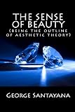 The Sense of Beauty (being the outline of aesthetic theory)