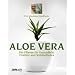 Aloe Vera: Die Pflanze f�r Gesundheit, Vitalit�t, Wohlbefinden
