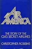 Air America (0399122079) by Robbins, Christopher