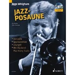 Jazz-Posaune: Konzepte, Spieltechniken, �bungen. Posaune. Lehrbuch mit CD.: Konzepte, Spieltechniken, Beispiele