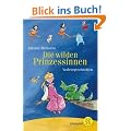 Die wilden Prinzessinnen: Vorlesegeschichten