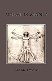 What Is Man?