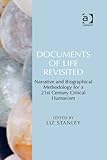 Documents of life revisited : narrative and biographical methodology for a 21st century critical humanism