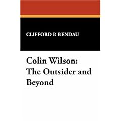 Colin Wilson: The Outsider and Beyond (Milford Series: Popular Writers of Today)
