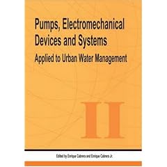 Pumps, Electromechanical Devices and Systems: Applied to Urban Water Management