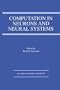 Computation in Neurons and Neural Systems
