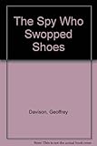 The spy who swopped shoes
