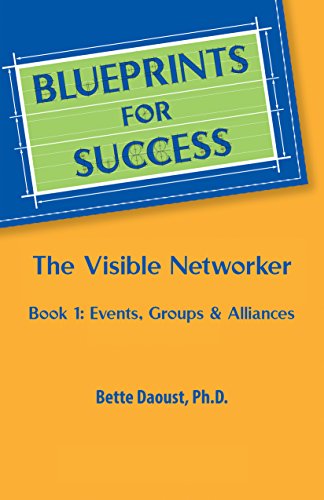 The Visible Networker: Book 1: Events, Groups & Alliances