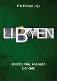 Libyen: Hintergr�nde, Analysen, Berichte