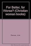 For better, for worse? : a realistic view of problems in Christian marriage