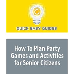How To Plan Party Games and Activities for Senior Citizens