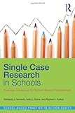 Single case research in schools : practical guidelines for school-based professionals