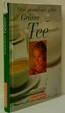 Produkt-Bild: GERTRUD TEUSEN: Gr&uuml;ner Tee. Vital, gesund und sch&ouml;n - Verlag: Bassermann