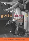 Gotta Have It: 69 Stories of Sudden Sex