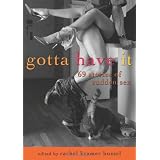 Gotta Have It: 69 Stories of Sudden Sex