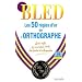 Les 50 r�gles d'or de l'orthographe