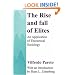 The Rise and Fall of Elites: An Application of Theoretical Sociology