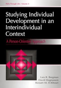 studying individual development in an interindividual context: a person-oriented approch: 4 (paths through life series) - bassam m. el khouri