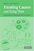 Hunting Causes and Using Them: Approaches in Philosophy and Economics