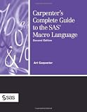 Carpenters Complete Guide to the SAS Macro Language, 2nd Edition