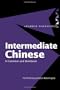Intermediate Chinese: A Grammar and Workbook