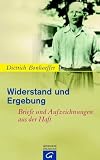 Widerstand und Ergebung: Briefe und Aufzeichnungen aus der Haft. - Dietrich Bonhoeffer
