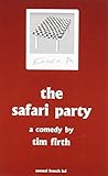 The safari party : a comedy