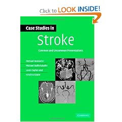 Case Studies in Stroke: Common and Uncommon Presentations (Case Studies in Neurology) by Michael G. Hennerici, Michael Daffertshofer, Louis R. Caplan and Kristina Szabo